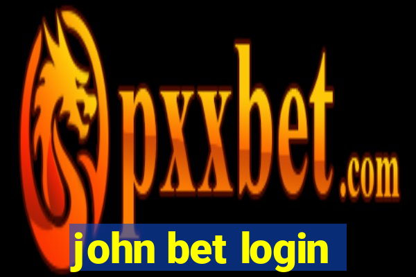 john bet login